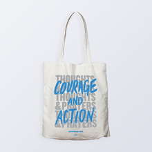 Courage and Action Tote
